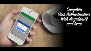 User Authentication With AngularJS For Your Ionic App