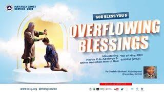RCCG MAY  2021 HOLY GHOST SERVICE - OVERFLOWING BLESSING