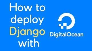 How to deploy a Django project with DigitalOcean
