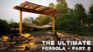 Building the Ultimate Pergola | Woodcraft 101