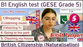 B1 English Test (GESE Grade 5) | SELT British Citizenship| Trinity College London ILR UK