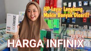 HARGA INFINIX FEBRUARI 2024 | HP Layar Lengkung Harga Terjangkau Makin Banyak Dicari!!