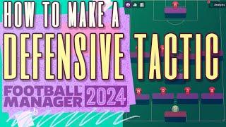 How To Make A Defensive Tactic in FM24