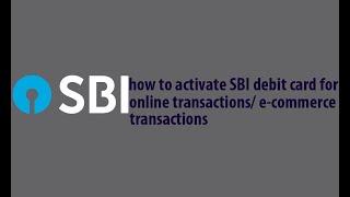 how to activate SBI debit card for online transactions/e-commerce transactions/Malayalam