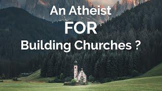 Can an Atheist be FOR building Churches? | ProArchitect