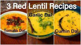 3 EASY RED LENTIL RECIPES INDIAN STYLE | RED LENTIL DAHL RECIPE | MASOOR DAL RECIPE