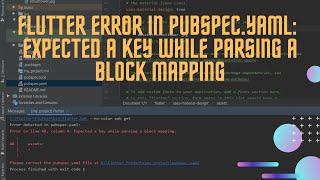 Flutter Error || Error detected in pubspec.yaml || Expected a key while parsing a block mapping