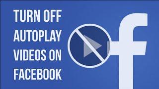 How to turn off autoplay videos on Facebook | Turn off auto playing video on Facebook