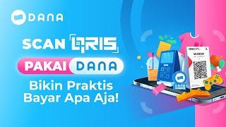 Cara Bayar QRIS di DANA! | #ScanQRISPakaiDANA