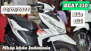 Báo Giá Honda Beat 110 nhập khẩu Indonesia ngày 22/ 07/24 tại CH Mai Duyên. Khải Phạm #beat #beat110