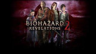 RESIDENT EVIL: REVELATIONS 2 — ПОЛНОЕ ПРОХОЖДЕНИЕ НА РУССКОМ — ЭПИЗОД 4 [ФИНАЛ]