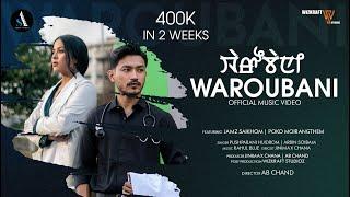 Waroubani - Official MV Release | Jamz & Poko | Arbin Soibam & Pushparani Huidrom