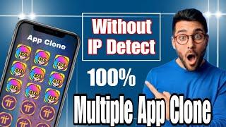 How to Make Multiple App Clones | Without IP Address Detect | 100% Trick | App Clone Kaisa Banaye