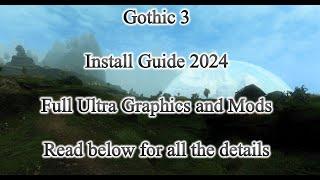 Gothic 3 Install Guide 2024 (Full Ultra Graphics and Mods)