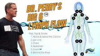 "Big 6" Routine for Lymph Flow by Dr. Perry Nickelston