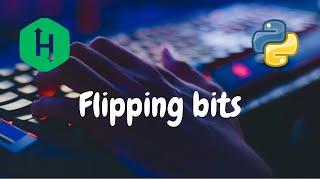 200 - Flipping bits | Bit Manipulation | Hackerrank Solution | Python