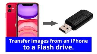 How to transfer photos from an iPhone to a Flash Drive.