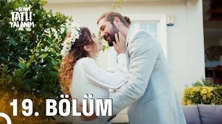 Benim Tatlı Yalanım 19. Bölüm