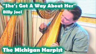 She's Got A Way About Her (Billy Joel) Harp Cover + Sheet Music - The Michigan Harpist