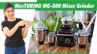 MecTURING MG 800 GRAIN Smart Mixer Grinder with 4 Jars | Mixer Grinder Review