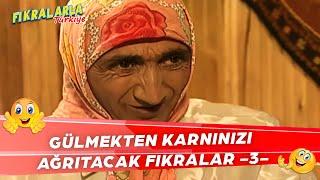 Gülerken Kendinizden Geçeceğiniz Fıkralar -3-  | Fıkralarla Türkiye