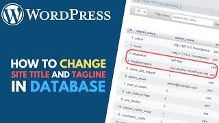 WordPress: How to Change Site Title and Tagline in Database (phpMyAdmin)