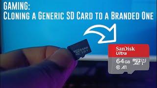 GAMING: Cloning a Generic SD Card to a Branded One