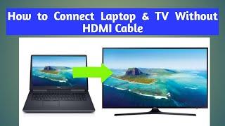How to connect Laptop to TV Without HDMI Cable | How to Screen Casting/ Mirroring Laptop and TV