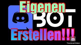 EIGENEN Discort Bot ERSTELLEN Tutorial (Easy)(Handy)