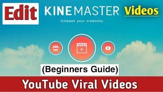 How to Edit YouTube Videos in Kinemaster (A-Z Steps)