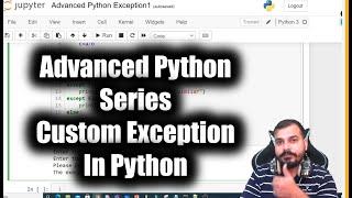 Advanced Python Series- Custom Exception Handling In Python