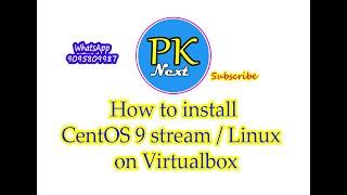 How to install centos stream 9 linux on Virtualbox