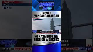 Taiwan nangangailangan ng nasa 800K foreign workers - MECO #shorts