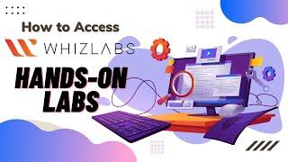 How to access Whizlabs hands on labs | Learn directly in the simulation environment | Hands-on labs