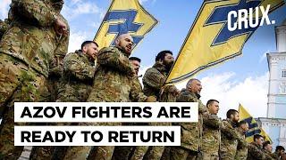 Azov Readies For Ukraine Offensive Against Russia Amid Shadow Of Mariupol Defeat, "Neo Nazi" Image