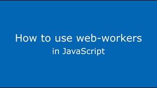 Web workers in javascript