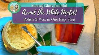 How To Polish & Wax Your Stained Glass in One Easy Step