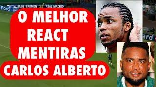 O MELHOR REACT - MENTIRAS CARLOS ALBERTO (PARTE 1)