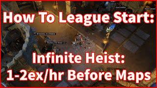 How to League Start | Ep.3 Infinite Heist | 3.19 Prep | Path of Exile Sentinel League 3.18
