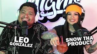 Leo González & Snow Tha Product | EVERYNIGHTNIGHT PODCAST #263