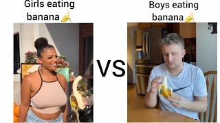 Girls eating banana vs Boys eating banana 