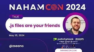 #NahamCon2024: .js Files Are Your Friends | @zseano