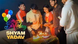 Shyam Yadav Birthday Celebration With Sanjana Yadhuvanshi || Shakti Mastana Vlog