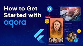 How to Get Started with Agora for Flutter