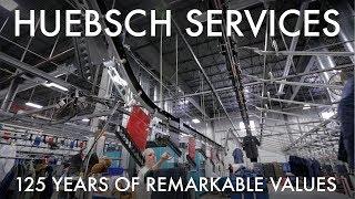 Huebsch Services — 125 Years of Remarkable Family Values