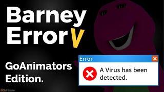 Barney Error V (GoAnimators Edition) *FAN-MADE*