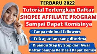 CARA DAFTAR SHOPEE AFFILIATE PROGRAM TERBARU 2022 TANPA MINIMAL FOLLOWERS TERLENGKAP DAN TERMUDAH