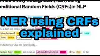 Named Entity Recognition (NER) using Conditional Random Fields (CRFs) explained with example