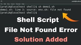 Shell Script : source file not found error | Shell Script File Error