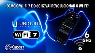 Como o Wi-Fi 7 e o 6GHz vai Revolucionar o Wi-Fi - Ubiquiti UniFi